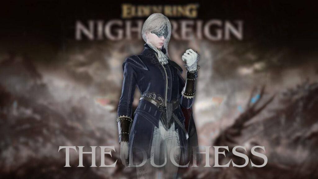 Comprehensive Handbook to Accumulate Duchess in Elden Ring Nightreign